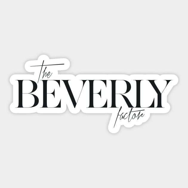 The Beverly Factor Sticker by TheXFactor